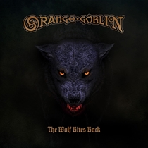 Orange Goblin: The Wolf Bites Back (Vinyl)
